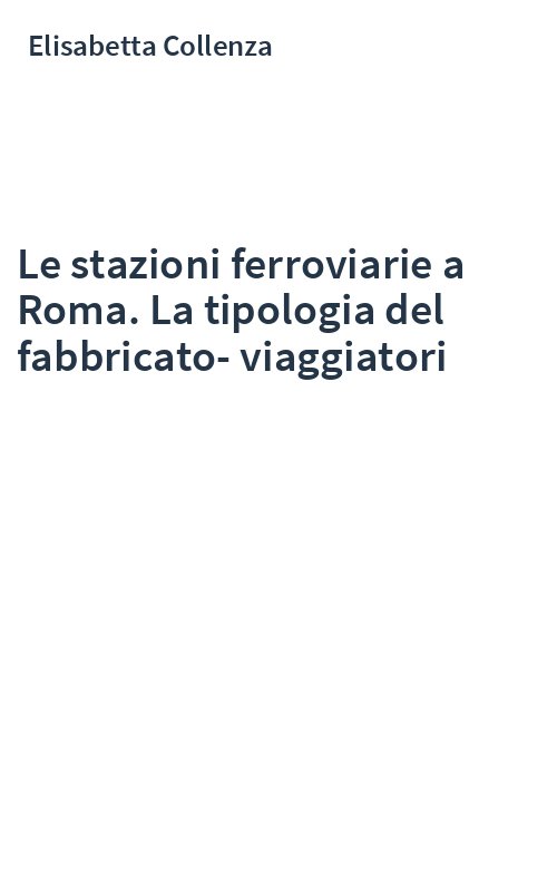 Le stazioni ferroviarie a Roma. La tipologia del fabbricato-viaggiatori