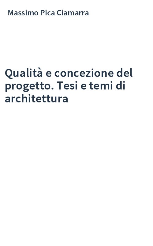 Qualità e concezione del progetto. Tesi e temi di architettura