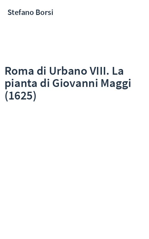 Roma di Urbano VIII. La pianta di Giovanni Maggi (1625)