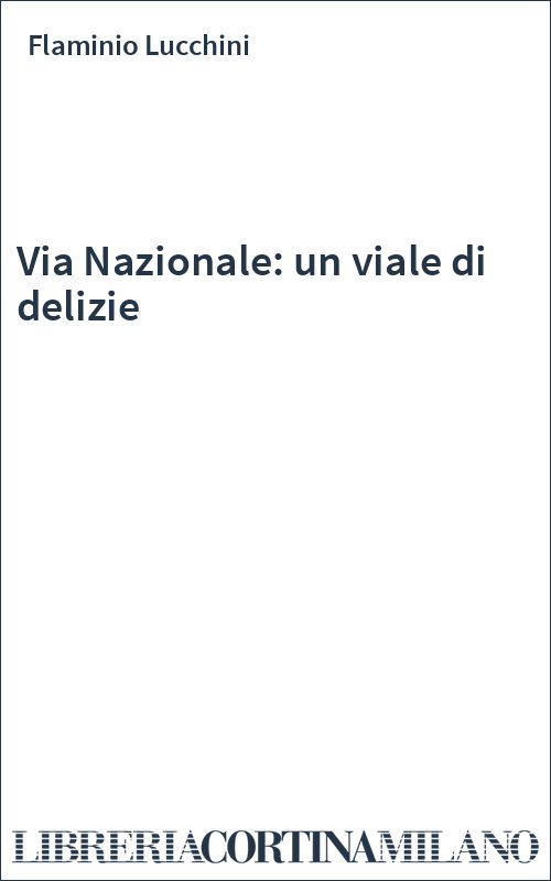 Via Nazionale: un viale di delizie