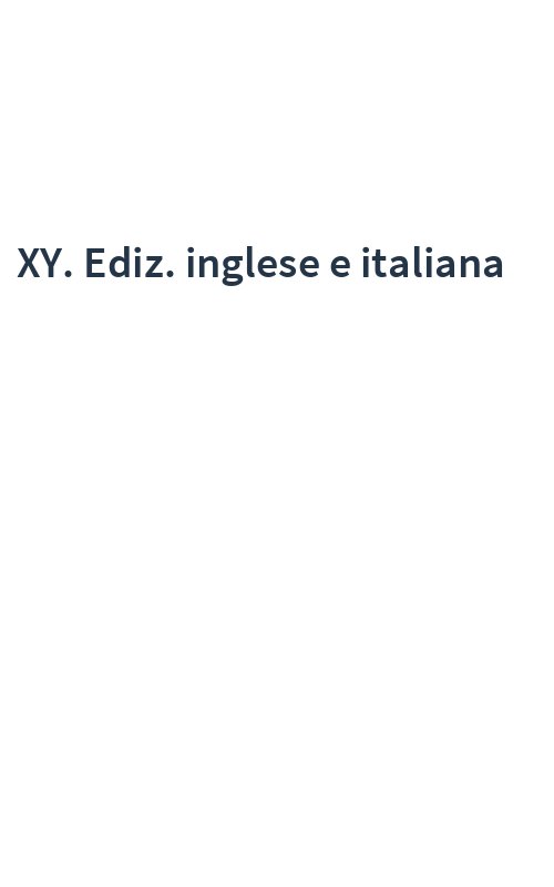XY. Ediz. inglese e italiana
