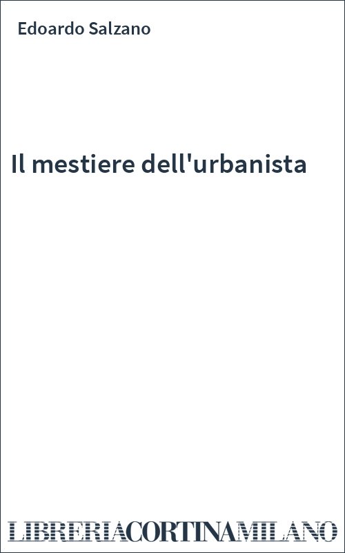 Il mestiere dell'urbanista
