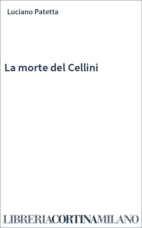 La morte del Cellini