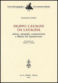 Filippo Cavagni da Lavagna. Editore, tipografo, commerciante a Milano nel Quattrocento