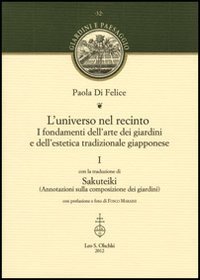 L'universo nel recinto. I fondamenti dell'arte dei giardini e dell'estetica tradizionale giapponese