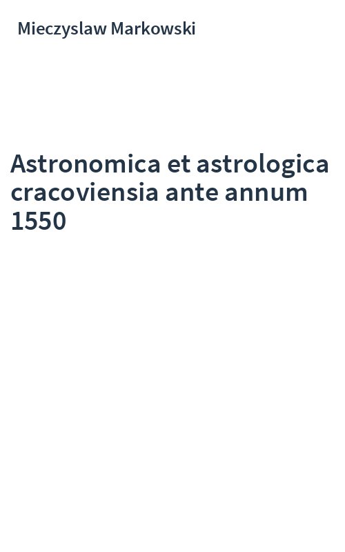 Astronomica et astrologica cracoviensia ante annum 1550