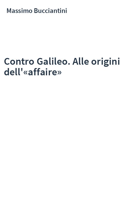 Contro Galileo. Alle origini dell'«affaire»