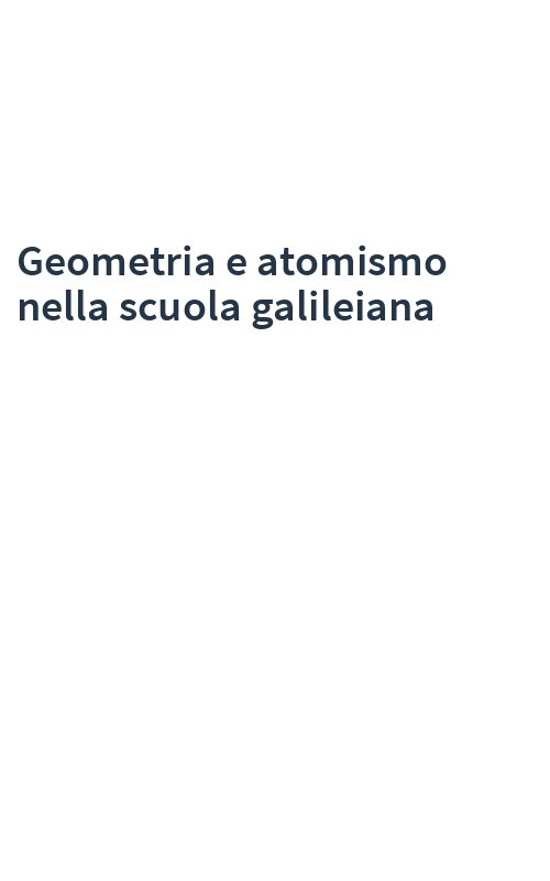 Geometria e atomismo nella scuola galileiana