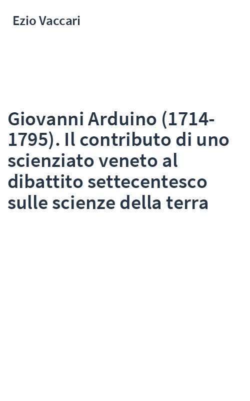 Giovanni Arduino (1714-1795). Il contributo di uno scienziato veneto al dibattito settecentesco sulle scienze della terra
