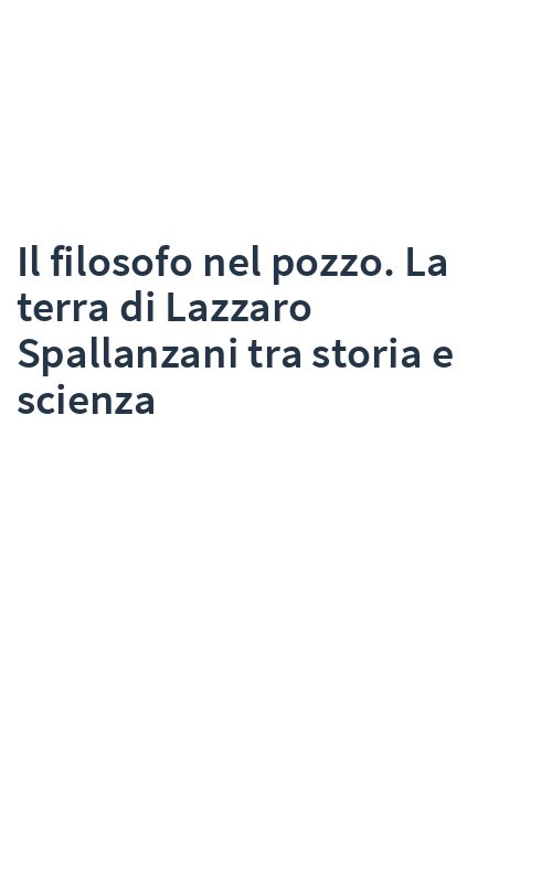 Il filosofo nel pozzo. La terra di Lazzaro Spallanzani tra storia e scienza