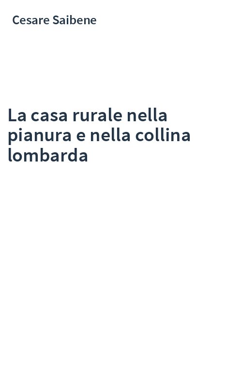 La casa rurale nella pianura e nella collina lombarda