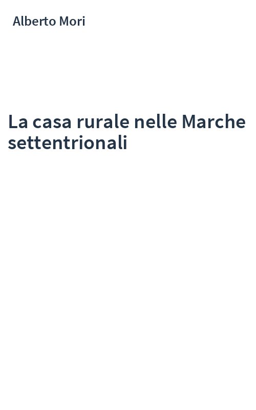 La casa rurale nelle Marche settentrionali