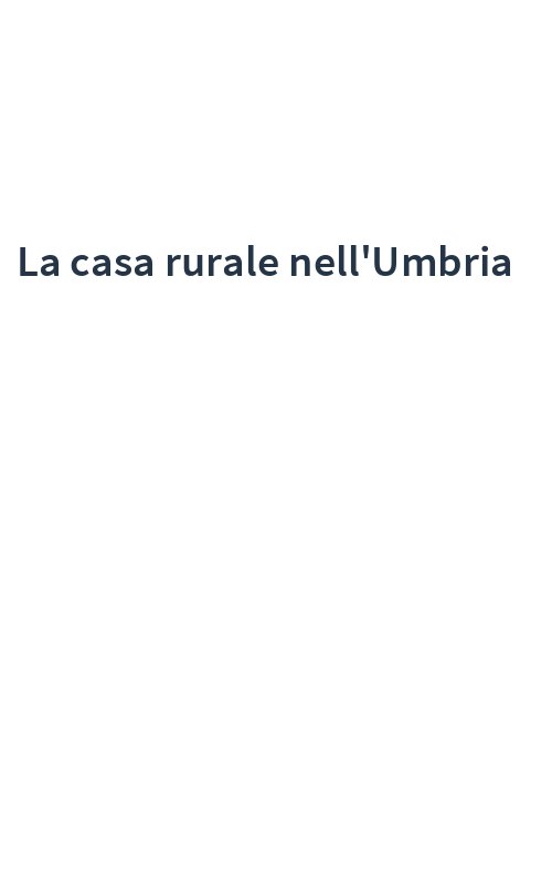 La casa rurale nell'Umbria