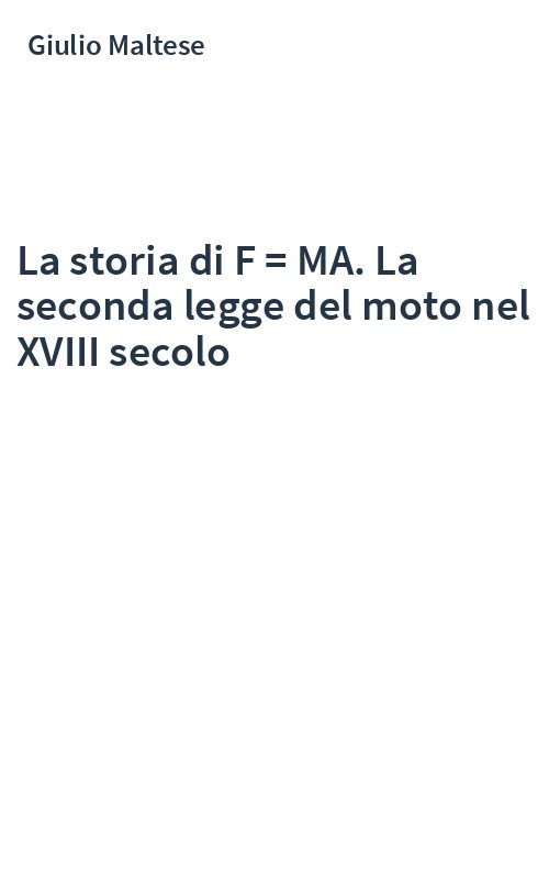 La storia di F = MA. La seconda legge del moto nel XVIII secolo