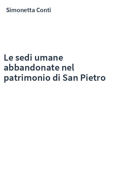 Le sedi umane abbandonate nel patrimonio di San Pietro
