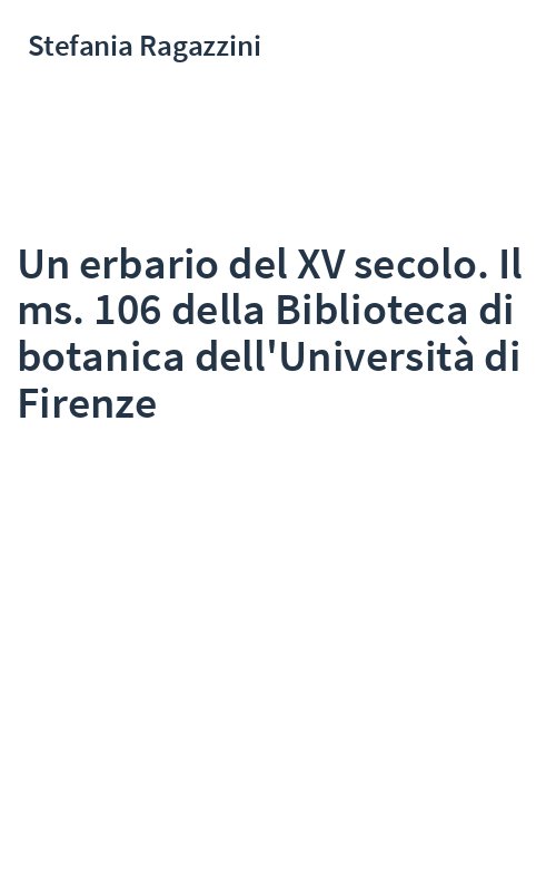 Un erbario del XV secolo. Il ms. 106 della Biblioteca di botanica dell'Università di Firenze