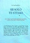 Sii solo te stesso. Più che farti imparare qualcosa, cerco di farti disimparare