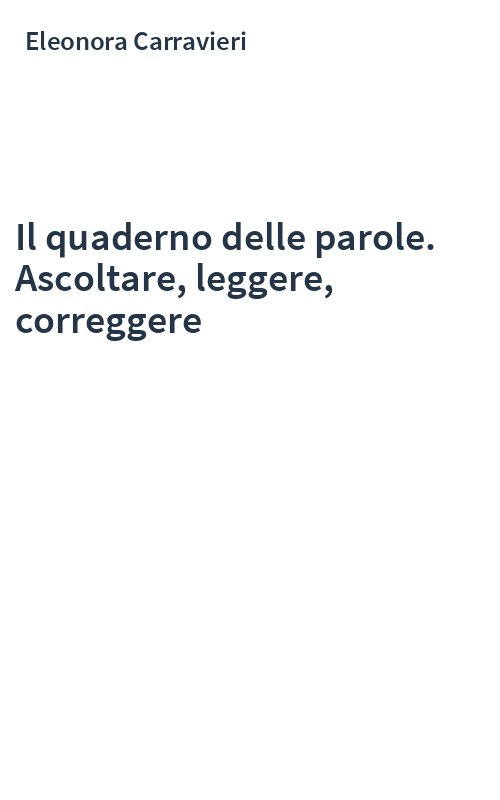 Il quaderno delle parole. Ascoltare, leggere, correggere