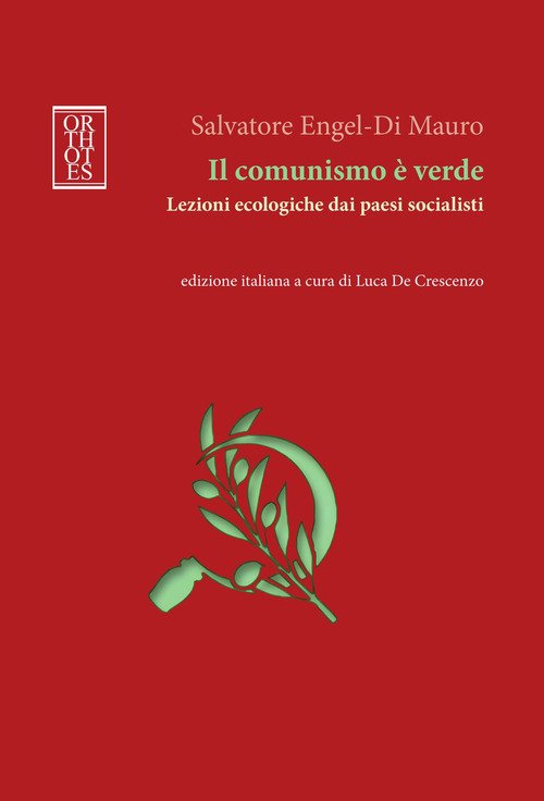 Il comunismo è verde. Lezioni ecologiche dai paesi socialisti
