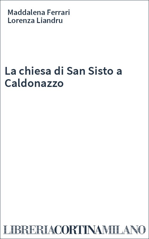 La chiesa di San Sisto a Caldonazzo