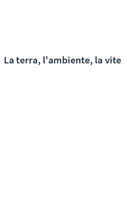 La terra, l'ambiente, la vite