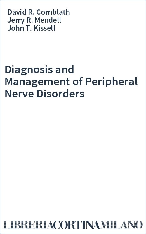 Diagnosis and Management of Peripheral Nerve Disorders
