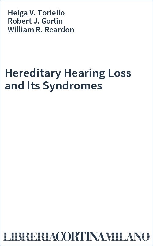 Hereditary Hearing Loss and Its Syndromes