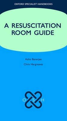 A Resuscitation Room Guide
