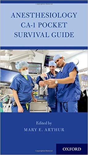 Anesthesiology CA-1 Pocket Survival Guide