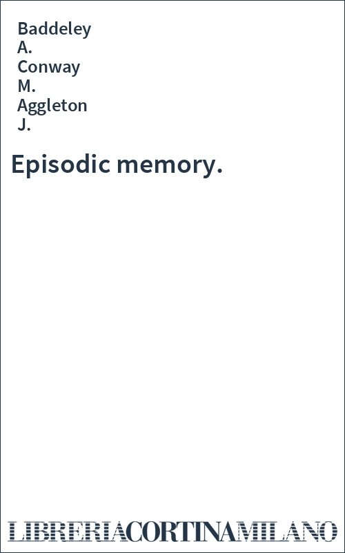 Episodic memory.