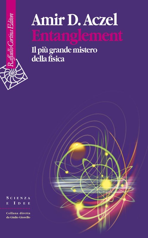Entanglement. Il più grande mistero della fisica