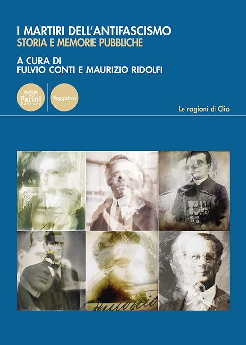 I martiri dell'antifascismo. Storia e memorie pubbliche