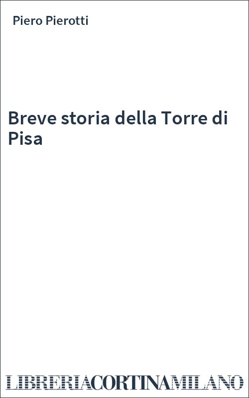 Breve storia della Torre di Pisa
