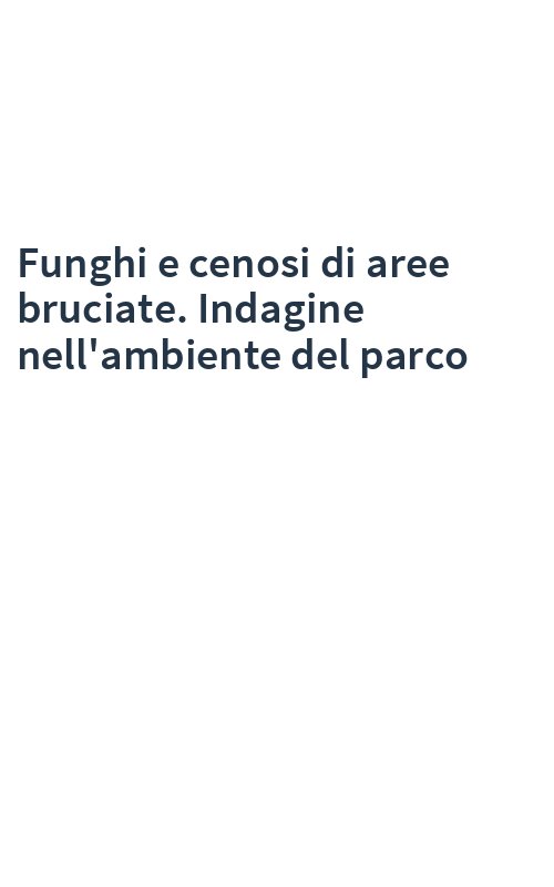 Funghi e cenosi di aree bruciate. Indagine nell'ambiente del parco