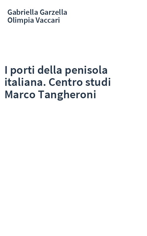 I porti della penisola italiana. Centro studi Marco Tangheroni
