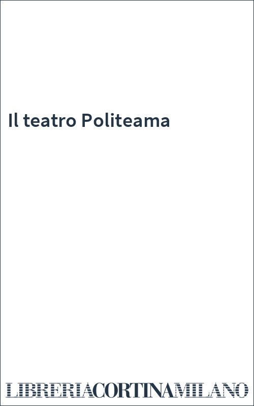 Il teatro Politeama