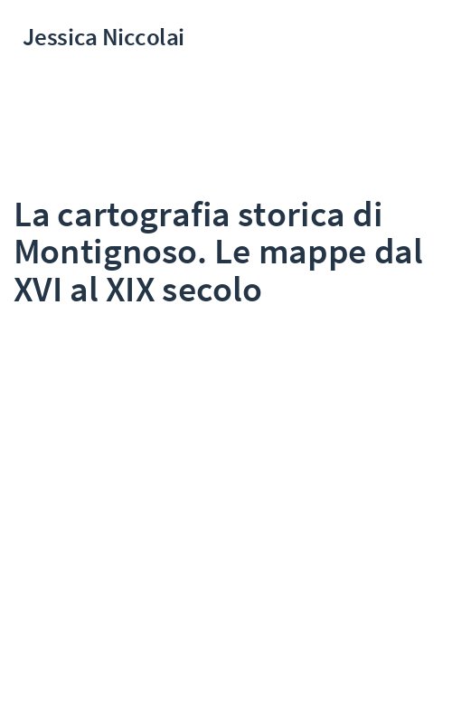 La cartografia storica di Montignoso. Le mappe dal XVI al XIX secolo