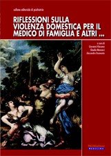 Riflessioni sulla violenza domestica per il medico di famiglia e altri...