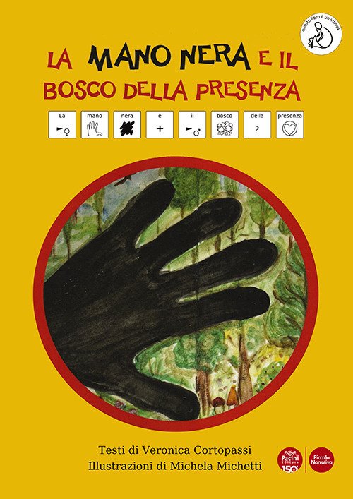 La mano nera e il bosco della presenza. Ediz. CAA