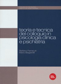 Teoria e tecnica del colloquio in psicologia clinica e psichiatria