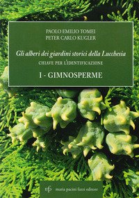 Gli alberi dei giardini storici della Lucchesia Chiave per l'identificazione