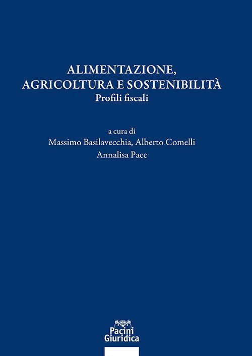 Alimentazione, agricoltura e sostenibilità. Profili fiscali