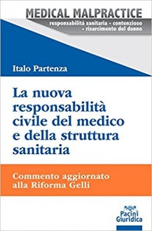 La nuova responsabilità civile del medico e della struttura sanitaria