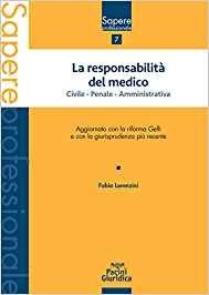 La responsabilità del medico Civile-Penale  Amministrativa