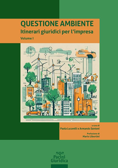 Questione ambiente. Itinerari giuridici per l'impresa
