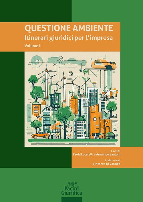Questione ambiente. Itinerari giuridici per l'impresa