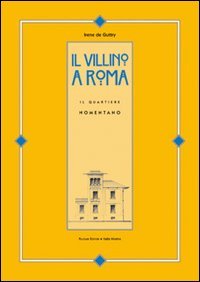 Il villino a Roma. Il quartiere Nomentano