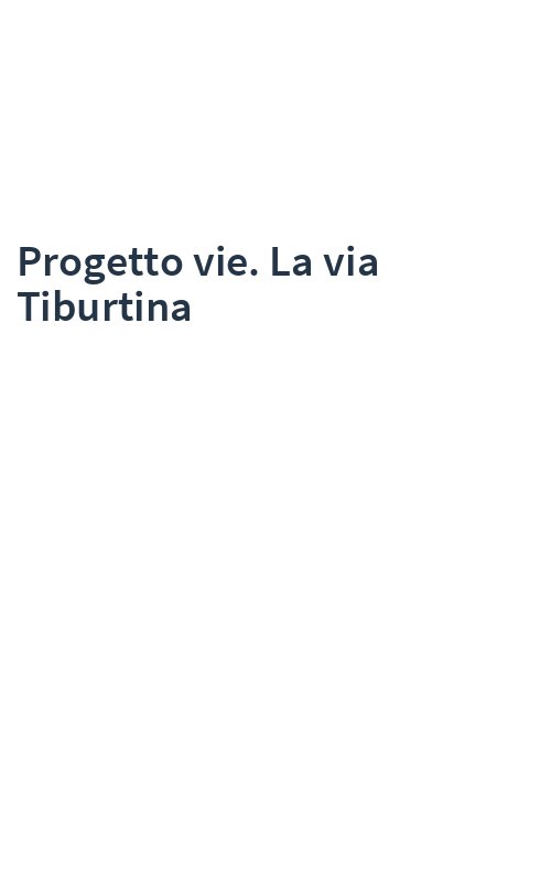 Progetto vie. La via Tiburtina