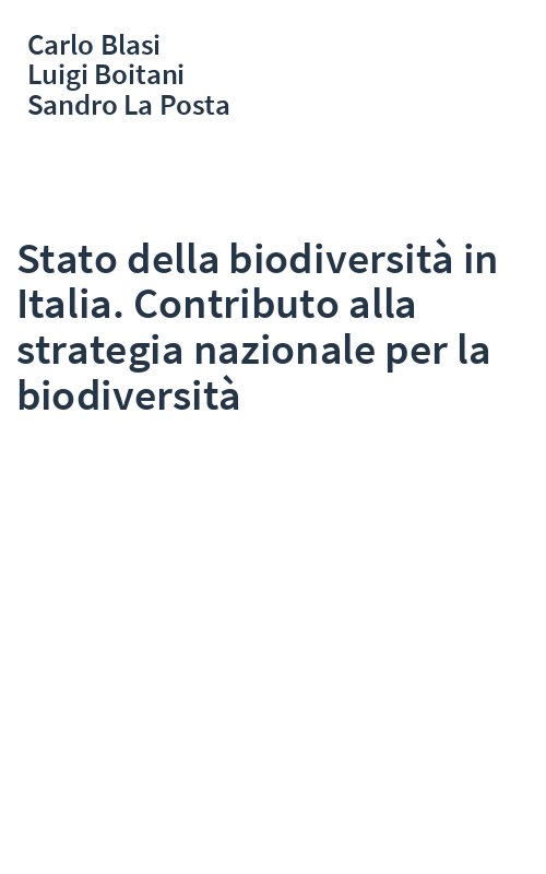 Stato della biodiversità in Italia. Contributo alla strategia nazionale per la biodiversità