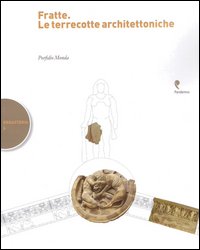 Fratte. Le terrecotte architettoniche